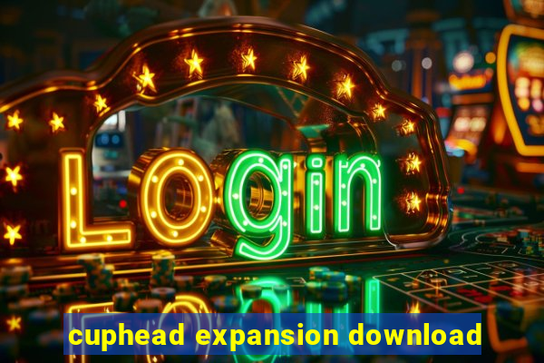 cuphead expansion download